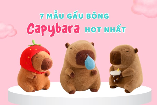7 Mẫu Gấu Bông Capybara Dễ Thương Hot Nhất Hiện Nay