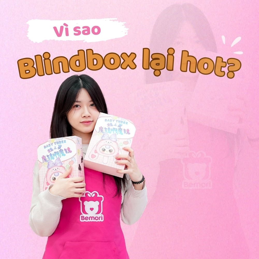 Vì sao Blindbox lại hot